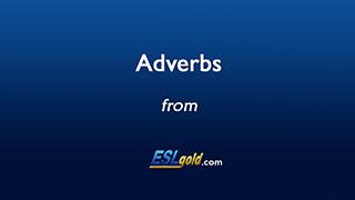 ESLgold.com Adverbs video